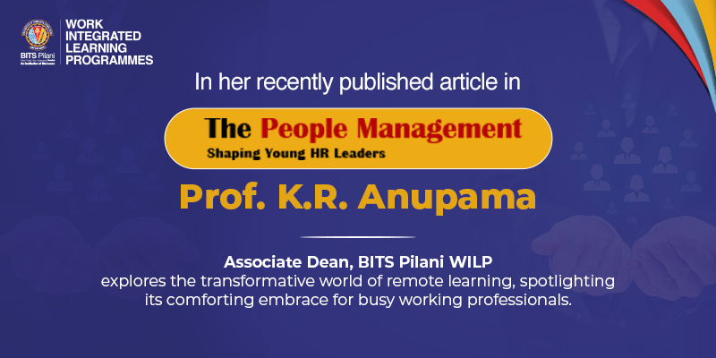 Prof. K.R.  Anupama Unveils the Transformative Realm of Remote Learning for Busy Working Professionals